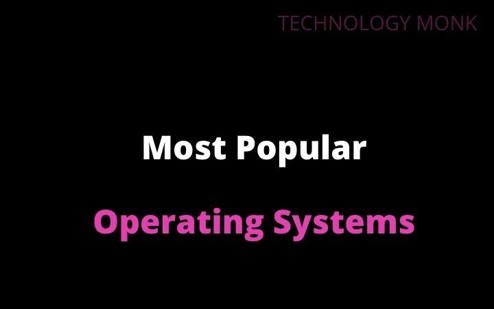 List Of Most Popular Operating Systems