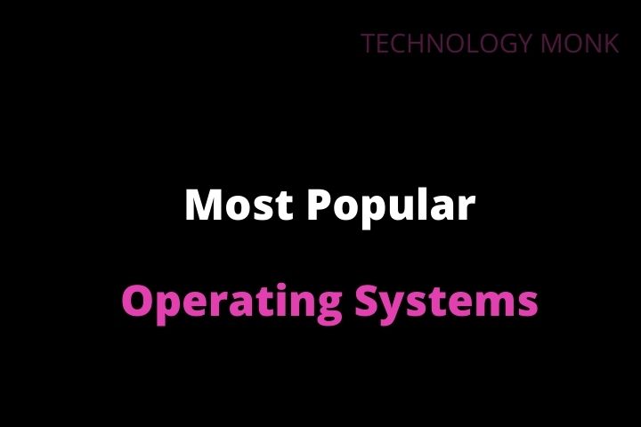List Of Most Popular Operating Systems