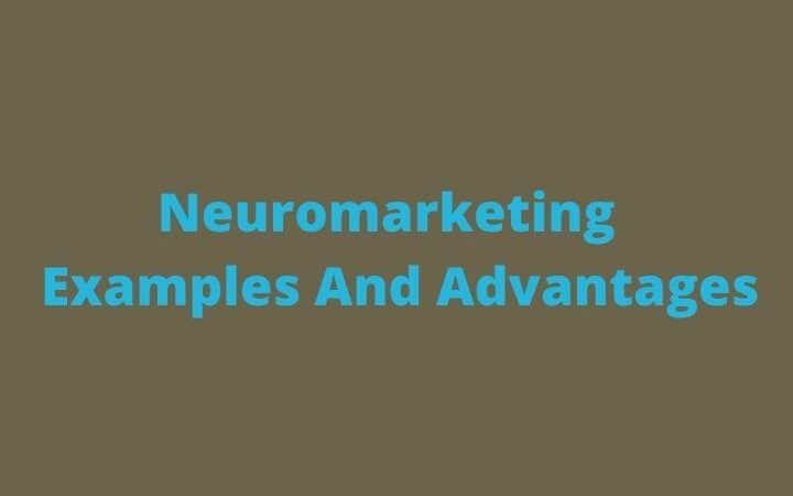 Neuromarketing – Examples And Advantages