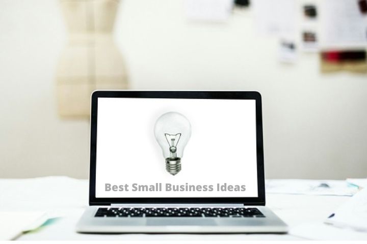 Best Small Business Ideas To Start In 2022