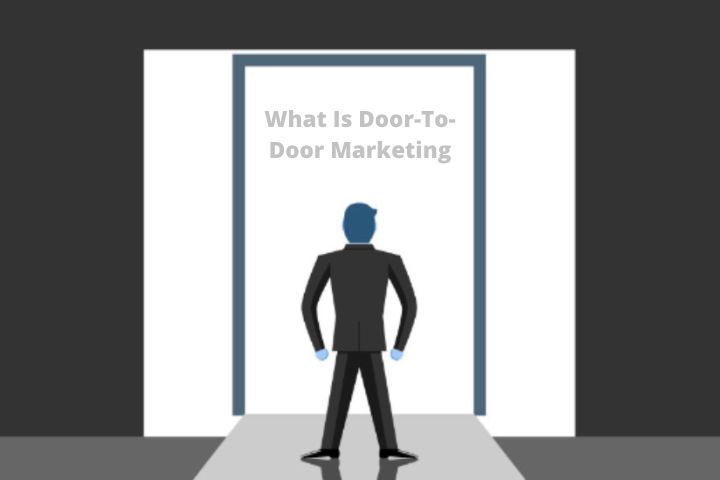 What Is Door-To-Door Marketing