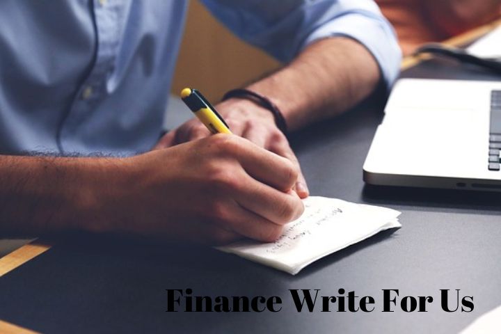 Finance Write For Us And Investment: A Guide To Guest Post On Technology Monk